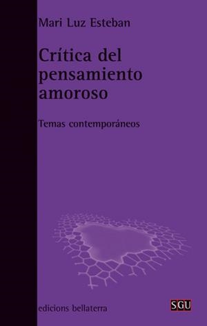 CRÍTICA DEL PENSAMIENTO AMOROSO | 9788472905498 | ESTEBAN, MARI LUZ | Llibreria Online de Tremp