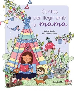 CONTES PER LLEGIR AMB LA MAMA | 9788413896021 | SANTINI, CÉLINE | Llibreria Online de Tremp