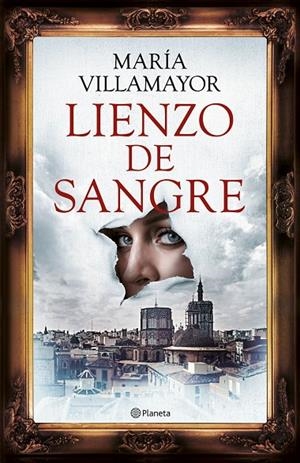 LIENZO DE SANGRE | 9788408286233 | VILLAMAYOR, MARÍA | Llibreria Online de Tremp