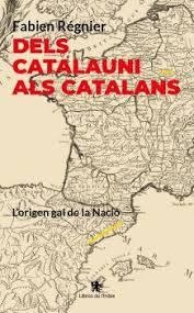 DELS CATALAUNI ALS CATALANS | 9788412811384 | RÉGNIER, FABIEN | Llibreria Online de Tremp