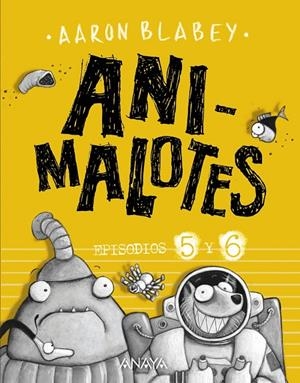ANIMALOTES 5 Y 6: FOLLÓN INTERGALÁCTICO / ALIENS CONTRA ANIMALOTES | 9788469848593 | BLABEY, AARON | Llibreria Online de Tremp