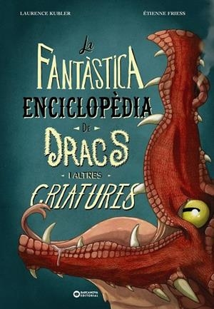 LA FANTÀSTICA ENCICLOPÈDIA DE DRACS I ALTRES CRIATURES | 9788448963088 | KUBLER, LAURENCE | Llibreria Online de Tremp