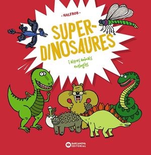 SUPERDINOSAURES | 9788448963941 | HALFBOB, HALFBOB | Llibreria Online de Tremp