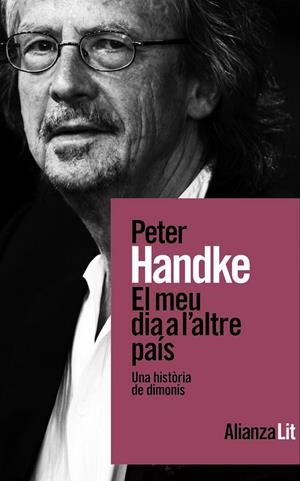 EL MEU DIA A L'ALTRE PAÍS | 9788411486156 | HANDKE, PETER | Llibreria Online de Tremp