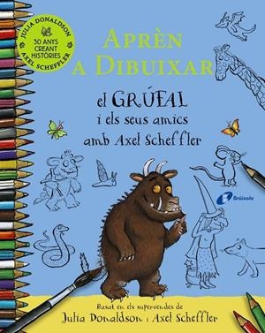 APRÈN A DIBUIXAR EL GRÚFAL I ELS SEUS AMICS AMB AXEL SCHEFFLER | 9788413492735 | DONALDSON, JULIA | Llibreria Online de Tremp