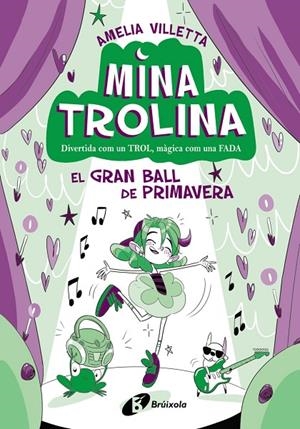 MINA TROLINA, 2. EL GRAN BALL DE PRIMAVERA | 9788413493428 | VILLETTA, AMELIA | Llibreria Online de Tremp