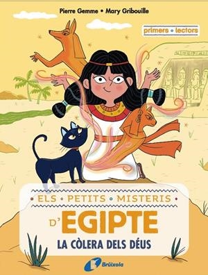 ELS PETITS MISTERIS D'EGIPTE, 1. LA CÒLERA DELS DÉUS | 9788413493497 | GEMME, PIERRE | Llibreria Online de Tremp