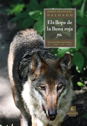 ELS LLOPS DE LA LLUNA ROJA | 9788417250027 | DELGADO MERCADER, JOSEP-FRANCESC | Llibreria Online de Tremp
