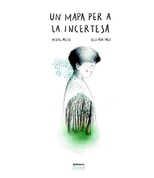 UN MAPA PER A LA INCERTESA | 9788418723919 | MIQUEL MISSÉ | ALEX MARTINEZ | Llibreria Online de Tremp