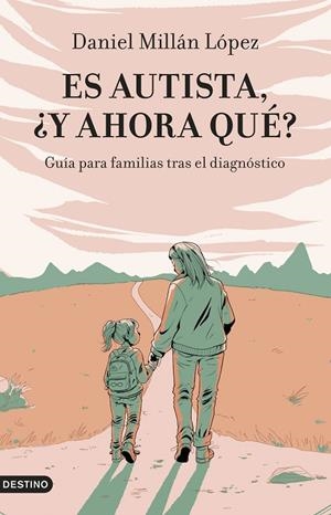 ES AUTISTA, ¿Y AHORA QUÉ? | 9788423365128 | MILLÁN LÓPEZ, DANIEL | Llibreria Online de Tremp