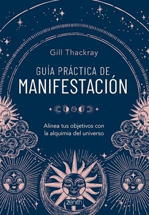 GUÍA PRÁCTICA DE MANIFESTACIÓN | 9788408286837 | THACKRAY, GILL | Llibreria Online de Tremp