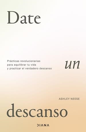 DATE UN DESCANSO | 9788411191494 | NEESE, ASHLEY | Llibreria Online de Tremp
