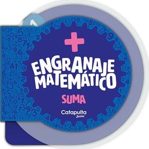 ENGRANAJE MATEMÁTICO: SUMA | 9789878152134 | LOS EDITORES DE CATAPULTA | Llibreria Online de Tremp