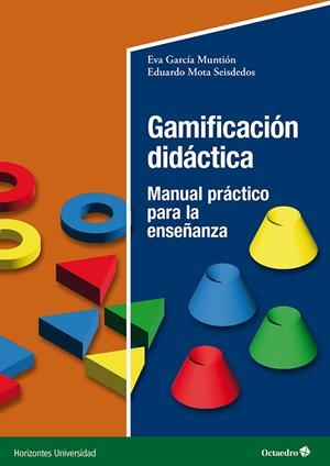 GAMIFICACIÓN DIDÁCTICA | 9788419900647 | GARCÍA MUNTIÓN, EVA/MOTA SEISDEDOS, EDUARDO | Llibreria Online de Tremp