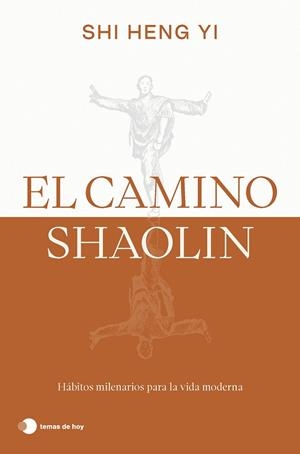EL CAMINO SHAOLIN | 9788419812575 | HENG YI, SHI | Llibreria Online de Tremp