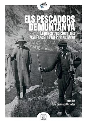 ELS PESCADORS DE MUNTANYA | 9788418806032 | EVA PERISÉ; JOAN CASIMIRO I BERNADES