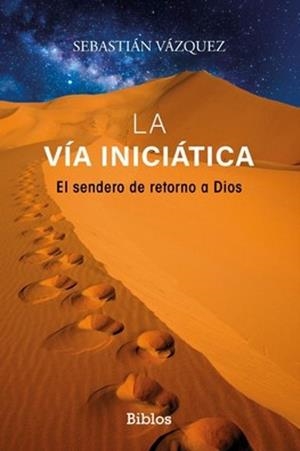 LA VÍA INICIÁTICA | 9788419731548 | VÁZQUEZ, SEBASTIÁN