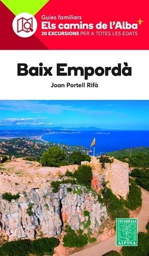 BAIX EMPORDA- CAMINS DE L'ALBA | 9788470111150 | PORTELL RIFÀ, JOAN | Llibreria Online de Tremp