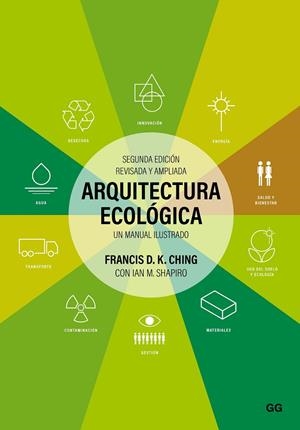 ARQUITECTURA ECOLÓGICA | 9788425234040 | CHING, FRANCIS D.K./SHAPIRO, IAN M. | Llibreria Online de Tremp