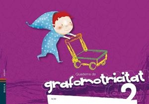 QUADERN DE L'ALUMNE GRAFOMOTRICITAT 2 - INFANTIL | 9788447930654 | VILLARROYA SAMANIEGO, ELENA