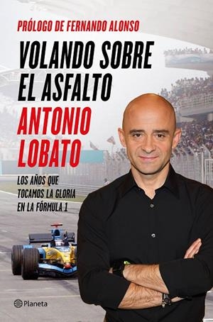 VOLANDO SOBRE EL ASFALTO | 9788408138198 | LOBATO, ANTONIO | Llibreria Online de Tremp