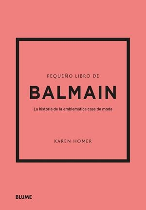 PEQUEÑO LIBRO DE BALMAIN | 9788410048485 | HOMER, KAREN | Llibreria Online de Tremp