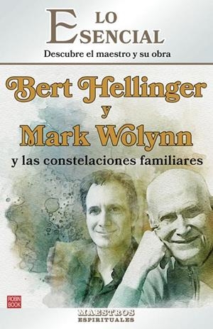 BERT HELLINGER Y MARK WOLYNN Y LAS CONSTELACIONES FAMILIARES | 9788499177342 | RODRÍGUEZ–BRENNER, LOLA