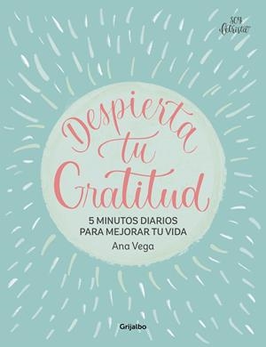 DESPIERTA TU GRATITUD | 9788425367007 | VEGA, ANA | Llibreria Online de Tremp