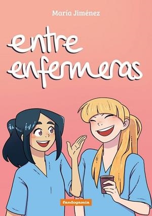 ENTRE ENFERMERAS | 9788410126107 | JIMÉNEZ, MARÍA | Llibreria Online de Tremp
