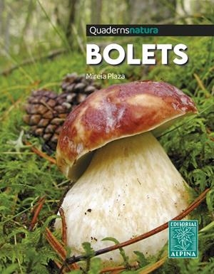 BOLETS. QUADERNS NATURA | 9788470111327 | PLAZA, MIREIA | Llibreria Online de Tremp