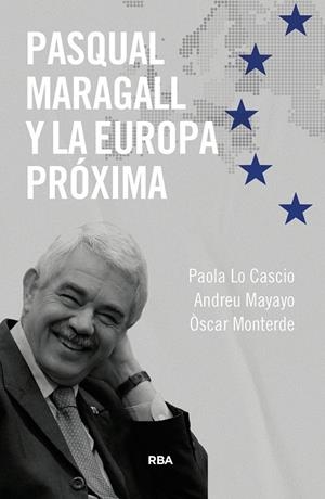 PASQUAL MARAGALL Y LA EUROPA PRÓXIMA | 9788411325363 | LOCASCIO, PAOLA/MAYAYO ARTAL, ANDREU/MONTERDE, ÓSCAR | Llibreria Online de Tremp