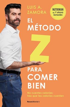 EL MÉTODO Z PARA COMER BIEN | 9788419743992 | ZAMORA, LUIS ALBERTO