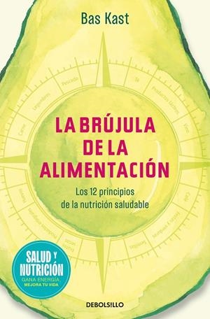 LA BRÚJULA DE LA ALIMENTACIÓN (CAMPAÑA EDICIÓN LIMITADA) | 9788466378864 | KAST, BAS | Llibreria Online de Tremp