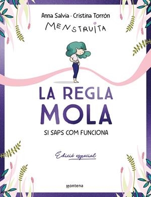 LA REGLA MOLA (SI SAPS COM FUNCIONA) (EDICIÓ ESPECIAL AMB CONTINGUT EXCLUSIU) | 9788410050327 | TORRÓN (MENSTRUITA), CRISTINA/SALVIA, ANNA | Llibreria Online de Tremp