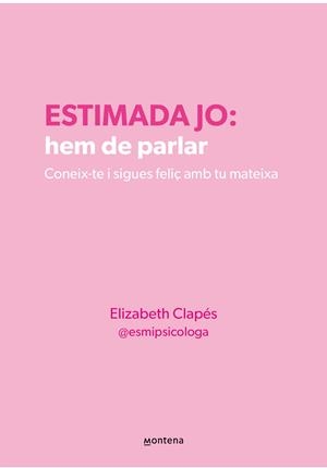 ESTIMADA JO: HEM DE PARLAR | 9788410298330 | CLAPÉS, ELIZABETH | Llibreria Online de Tremp