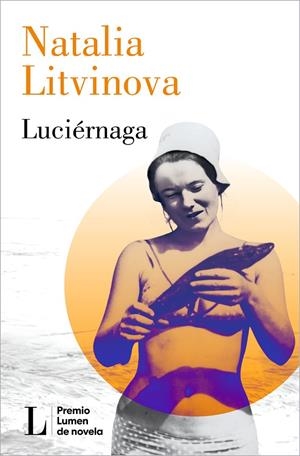 LUCIÉRNAGA (PREMIO LUMEN 2024) | 9788426426864 | LITVINOVA, NATALIA | Llibreria Online de Tremp