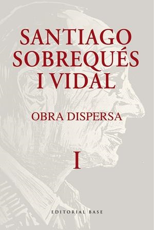 OBRA DISPERSA. SANTIAGO SOBREQUÉS I VIDAL | 9788410131477 | SOBREQUÉS I VIDAL, SANTIAGO | Llibreria Online de Tremp