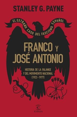 FRANCO Y JOSÉ ANTONIO. EL EXTRAÑO CASO DEL FASCISMO ESPAÑOL | 9788467072594 | PAYNE, STANLEY G. | Llibreria Online de Tremp