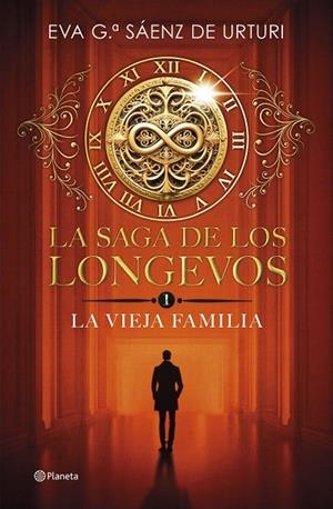 LA SAGA DE LOS LONGEVOS 1. LA VIEJA FAMILIA | 9788408292692 | GARCÍA SÁENZ DE URTURI, EVA | Llibreria Online de Tremp