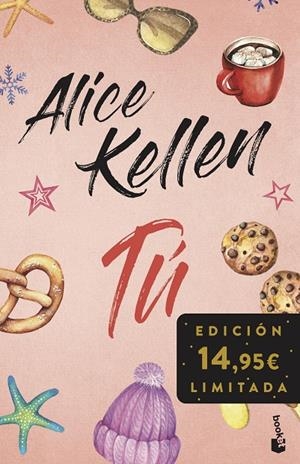 TÚ (INCLUYE OTRA VEZ TÚ Y TAL VEZ TÚ) | 9788408293798 | KELLEN, ALICE | Llibreria Online de Tremp