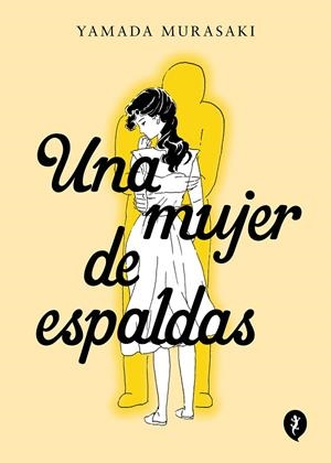 UNA MUJER DE ESPALDAS | 9788419409409 | MURASAKI, YAMADA | Llibreria Online de Tremp