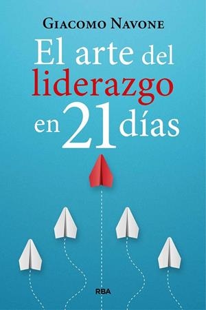 EL ARTE DEL LIDERAZGO EN 21 DÍAS | 9788411326254 | NAVONE, GIACOMO | Llibreria Online de Tremp