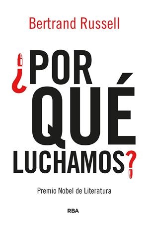 ¿POR QUÉ LUCHAMOS? | 9788491879923 | RUSSELL, BERTRAND | Llibreria Online de Tremp