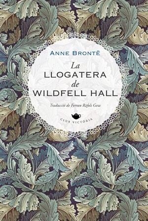 LA LLOGATERA DE WILDFELL HALL | 9788419474223 | BRONTË, ANNE | Llibreria Online de Tremp