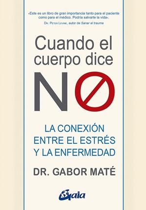 CUANDO EL CUERPO DICE "NO" | 9788484458296 | MATÉ, GABOR | Llibreria Online de Tremp