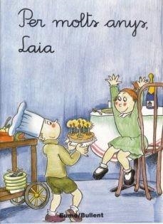 PER MOLTS ANYS, LAIA | 9788476026847 | Llibreria Online de Tremp