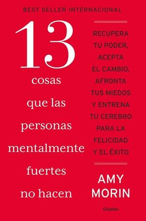 13 COSAS QUE LAS PERSONAS MENTALMENTE FUERTES NO HACEN | 9788425368332 | MORIN, AMY | Llibreria Online de Tremp