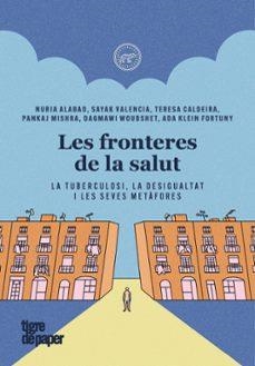 LES FRONTERES DE LA SALUT - CAT | 9788418705908 | NURIA ALABAO/ ADA KLEIN FORTUNY/SAYAK VALENCIA