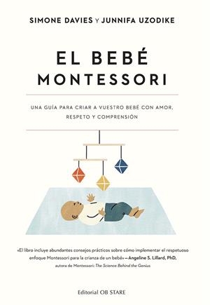 EL BEBÉ MONTESSORI | 9788418956287 | DAVIES, SIMONE/UZODIKE, JUNNIFA | Llibreria Online de Tremp