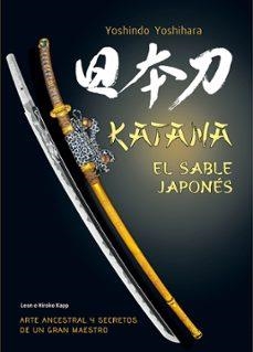 KATANA. EL SABLE JAPONÉS | 9788419282989 | YOSHINDO YOSHIHARA